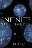 Infinite Multiverse 1982086173 Book Cover
