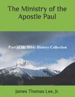 The Ministry of the Apostle Paul 1494975122 Book Cover