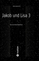 Jakob und Lisa 3: Die Sommerdetektive (German Edition) 3384728033 Book Cover