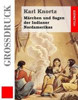 M�rchen Und Sagen Der Nordamerikanischen Indianer. 384303267X Book Cover