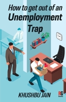 How to get out from an Unemployment Trap 9395697164 Book Cover