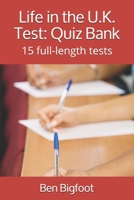Life in the U.K. Test: Quiz Bank: 15 full-length tests B08T87B66N Book Cover