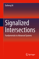 Signalized Intersections: Fundamentals to Advanced Systems 3030385485 Book Cover