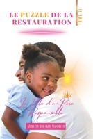 Le puzzle de la restauration TOME II: La fille d'un P�re Responsable B0BFNRJGW4 Book Cover