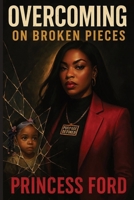 Overcoming: On Broken Pieces 1998120678 Book Cover