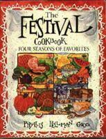 The Festival Cookbook: Four Seasons of Favorites 1561481386 Book Cover