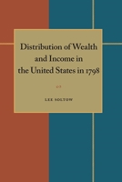 Distribution of Wealth and Income in the United States in 1798 (Pittsburgh Series in Social & Labor History) 0822936208 Book Cover