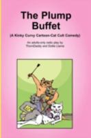 The Plump Buffet (A Kinky Curvy Cartoon-Cat Cult Comedy) 0970539215 Book Cover