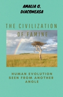 The Civilization of Famine/ Human Evolution Seen From Another Angle B0BN7CVHSB Book Cover