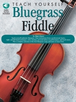 Teach Yourself Bluegrass Fiddle with CD (Audio) (Teach Yourself Bluegrass) 0825603242 Book Cover