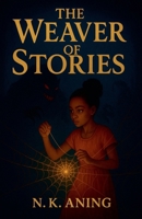 The Weaver of Stories B0FR3XCSL8 Book Cover