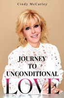 Journey to Unconditional Love 1836713576 Book Cover