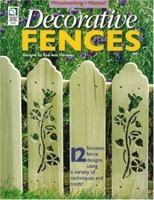 Decorative Fences (Woodworking for Women) 1931171998 Book Cover