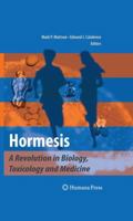 Hormesis: A Revolution in Biology, Toxicology and Medicine 1627038515 Book Cover