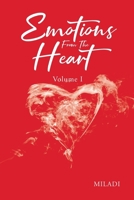 Emotions From The Heart: Volume 1 1645845443 Book Cover