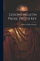 Lessons in Latin Prose. [With] Key 1022714473 Book Cover