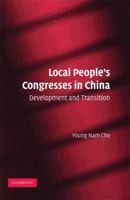 Local People's Congresses in China: Development and Transition 0521182492 Book Cover