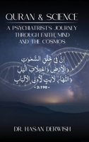 Quran and Science: A Psychiatrist’s Journey through Faith, Mind, and the Cosmos 1807250504 Book Cover