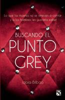 Buscando el punto Grey 6070720482 Book Cover