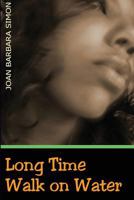 Long Time Walk on Water 190655868X Book Cover