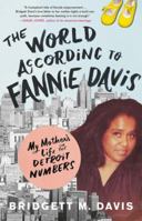 The World According to Fannie Davis: My Mother's Life in the Detroit Numbers 0316558729 Book Cover
