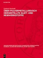 Über Pulvermetallurgisch Hergestellte Gleit- Und Reibwerkstoffe 3112734424 Book Cover