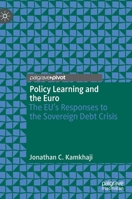 Policy Learning and the Euro: The EU’s Responses to the Sovereign Debt Crisis 3031042638 Book Cover