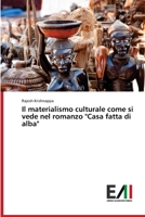 Il materialismo culturale come si vede nel romanzo "Casa fatta di alba" (Italian Edition) 6200834806 Book Cover