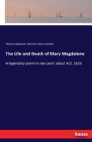 The Life and Death of Mary Magdalene 1145270433 Book Cover