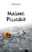 Madame Pissenlit (BOOKS ON DEMAND) (French Edition) 2322188662 Book Cover