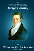 The Pioneer History Of Meigs County 9351288544 Book Cover