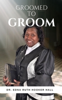 Groomed to Groom B0BW2ZKSF1 Book Cover