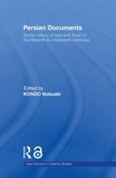 Persian Documents: Social History of Iran and Turan in the 15th-19th Centuries 0415665833 Book Cover