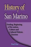 History of San Marino: Finding, Beginning of the nation, Culture and Cultural Policies. Tourism 1539116654 Book Cover