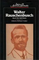 Walter Rauschenbusch: Selected Writings (Sources of American Spirituality) 0809103567 Book Cover
