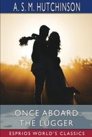 Once Aboard the Lugger (Esprios Classics) 1034774522 Book Cover