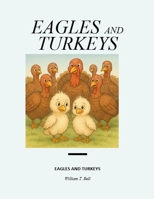 Eagles and Turkeys B0GS7JHL5L Book Cover