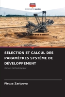 SÉLECTION ET CALCUL DES PARAMÈTRES SYSTÈME DE DÉVELOPPEMENT: Manuel méthodologique (French Edition) 6207836820 Book Cover