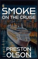 Smoke On The Cruise (Shields and Shadows) B0CSM3PZCB Book Cover