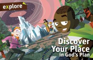 Discover Your Place in God's Plan  (Explore Student Book 2) 089827415X Book Cover