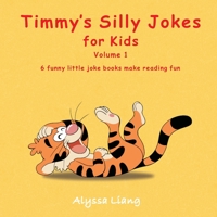 Timmy's Silly Jokes for Kids - Volume 1: 6 funny little joke books make reading fun B08KG6PKQF Book Cover