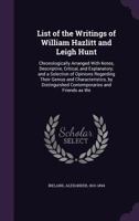 List of the Writings of William Hazlitt and Leigh Hunt 1274443431 Book Cover