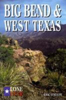Big Bend & West Texas (Lone Star Guides) 0877192502 Book Cover