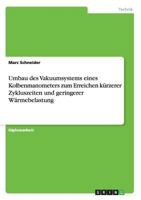 Umbau des Vakuumsystems eines Kolbenmanometers zum Erreichen k�rzerer Zykluszeiten und geringerer W�rmebelastung 3640219449 Book Cover