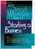 The Smart Woman's Guide to Starting a Business (Smart Woman's Guide) 1564141292 Book Cover