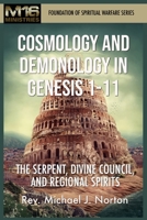 Cosmology and Demonology in Genesis 1-11: The Serpent, Divine Council, and Regional Spirits B09XKF3MSP Book Cover