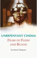 Unrepentant Cinema – Films of Flesh and Blood B0GVG7N8BP Book Cover
