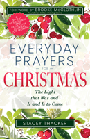 Everyday Prayers for Christmas: The Light that Was and Is and Is to Come (A 31-Day Devotional and Reflective Journal for Women) B0DX9HY691 Book Cover