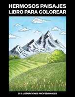 Hermosos Paisajes Libro para Colorear: Fácil Libro para Colorear para Mayores y Adultos, 25 ilustraciones profesionales para aliviar el estrés y ... Paginas para Colorear) B088N3XGX2 Book Cover