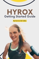 HYROX: Your Ultimate Guide to Conquering the Fitness Challenge That's Revolutionizing the World B0DSG3Z38T Book Cover
